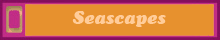 Seascapes